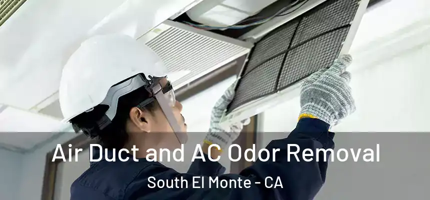 Air Duct and AC Odor Removal South El Monte - CA