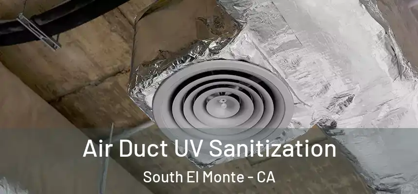  Air Duct UV Sanitization South El Monte - CA