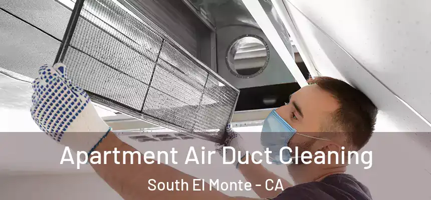  Apartment Air Duct Cleaning South El Monte - CA