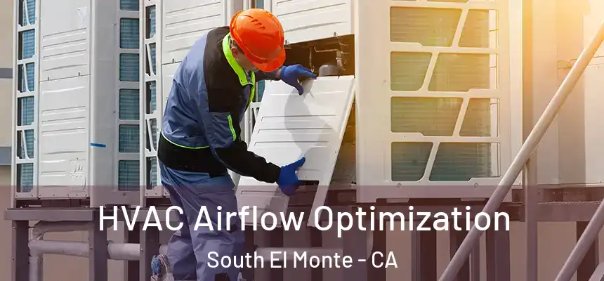  HVAC Airflow Optimization South El Monte - CA